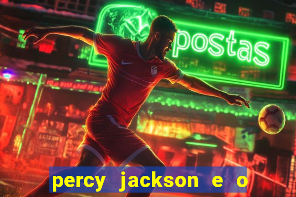 percy jackson e o ladr o de raios filme completo dublado